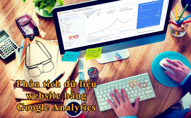 Phân tích dữ liệu website bằng Google Analytics